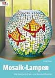 Mosaik-Lampen: Edle Designs mit Glas- und Kunststoffsteinen - Anne Pieper