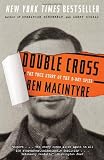 Double Cross: The True Story of the D-Day Spies