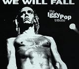 We Will Fall-the Iggy Pop Trib