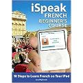 iSpeak French Beginner's Course (10 Steps to Learn French on Your Ipod) (Ispeak Audio Phrasebook) (MP3 CD)