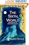 The Sixth World (Maya Earth Trilogy)