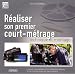 R�aliser son premier court-m�trage