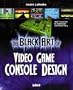 The Black Art of Video Game Console Design