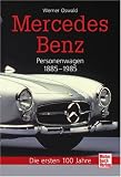 Mercedes-Benz Personenwagen. 1885 - 1985: Personenwagen 1885-1945 / Personenwagen 1945-1985: 2 Baende