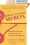Dirty Little Secrets: Why buyers can't buy and sellers can't sell and what you can do about it