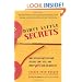 Dirty Little Secrets: Why buyers can't buy and sellers can't sell and what you can do about it