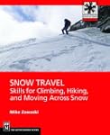 Snow Travel: Skills for Climbing, Hik...
