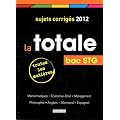 La totale Bac STG : Sujets corrig�s