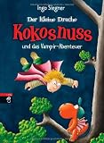 Der kleine Drache Kokosnuss und das Vampir-Abenteuer - Ingo Siegner