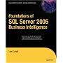 Foundations of SQL Server 2005 Business Intelligence