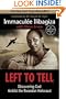 Left to Tell: Discovering God Amidst the Rwandan Holocaust