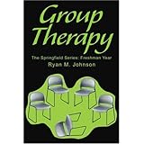Group Therapy: The Springfield Series: Freshman Year