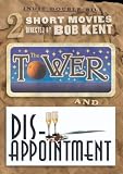 THE TOWER and DIS-APPOINTMENT: 2 Short Movies Directed by Bob Kent