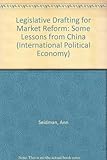 Legislative drafting for market reform : some lessons from China