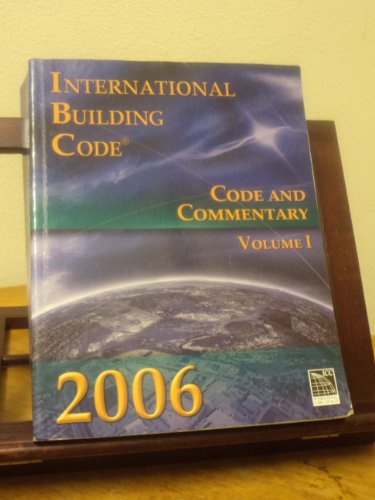2006 INTERNATIONAL BUILDING CODE: CODE & COMMENTARY, VOLUME 1