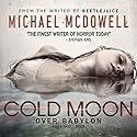Cold Moon over Babylon: Valancourt 20th Century Classics Audiobook by Michael McDowell Narrated by Scott Brick
