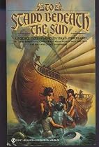 To Stand Beneath the Sun