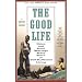 The Good Life