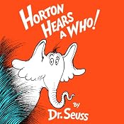 Horton Hears a Who | [Dr. Seuss]