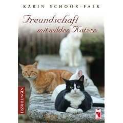 Freundschaft mit wilden Katzen: Erz�hlungen