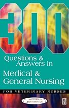 300 Questions and Answers in Medical and General Nursing for Veterinary Nurses (300 Questions & Answers)