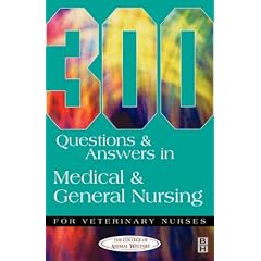 300 Questions and Answers in Medical and General Nursing for Veterinary Nurses (300 Questions & Answers)