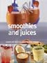 Smoothies and Juices