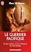 Le guerrier pacifique