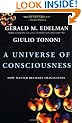 The Universe of Consciousness: How Matter Becomes Imagination
