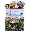 Field Guide to Edible Mushrooms of Britain and Europe (Field Guides)