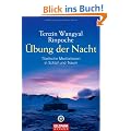 �bung der Nacht: Tibetische Meditationen in Schlaf und Traum