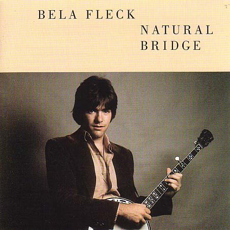 Bela Fleck - Natural Bridge - Zortam Music