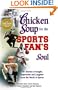 Chicken Soup for the Sports Fan's Soul: Stories of Insight, Inspiration and Laughter in the World of Sport