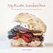 My Rustic Sandwiches