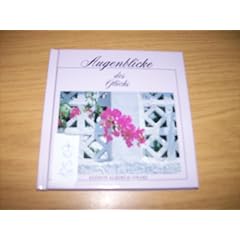Augenblicke des Gl�cks