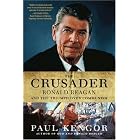 The Crusader: Ronald Reagan and the Fall of Communism by  Paul Kengor