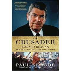 The Crusader: Ronald Reagan and the Fall of Communism