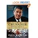 The Crusader: Ronald Reagan and the Fall of Communism