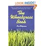The Wheatgrass Book (Avery Health Guides)