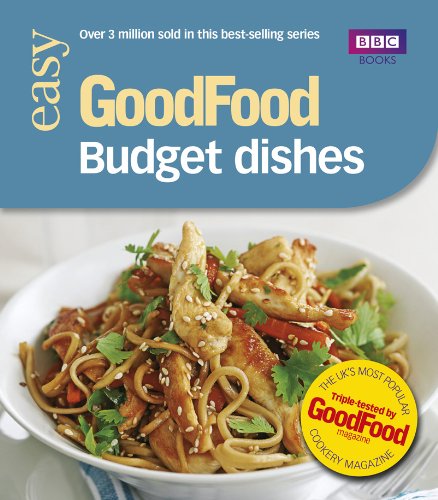 Good Food: 101 Budget Dishes: Triple-tested Recipes