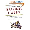 Raising Cubby: A Father and Son's Adventures with Asperger's, Trains, Tractors, and High Explosives