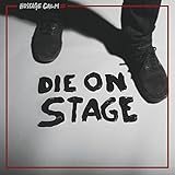 Die on Stage