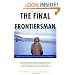 The Final Frontiersman: Heimo Korth and His Family, Alone in Alaska's Arctic Wilderness