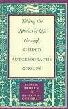 Telling the Stories of Life through Guided Autobiography Groups