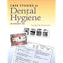 Case Studies in Dental Hygiene (2nd Edition)