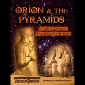 Orion and the Pyramids: Secrets of the Ancient Egyptians | [Adrian Gilbert]