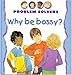 Why be Bossy? (Problem solvers)