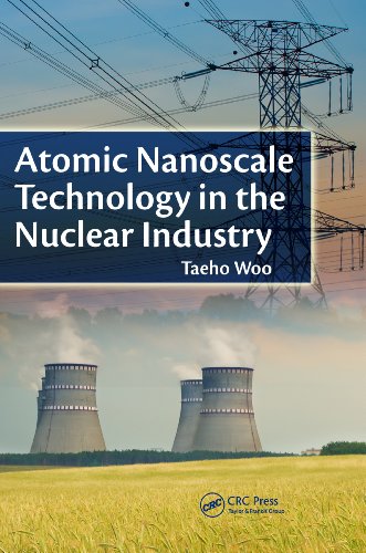 Atomic Nanoscale Technology in the Nuclear Industry (Devices, Circuits, and Systems)