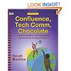 Confluence, Tech Comm, Chocolate: A wiki as platform extraordinaire for technical communication