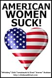 American Women SUCK! Americas 2 Favorite Rednecks Declare WAR on American Women